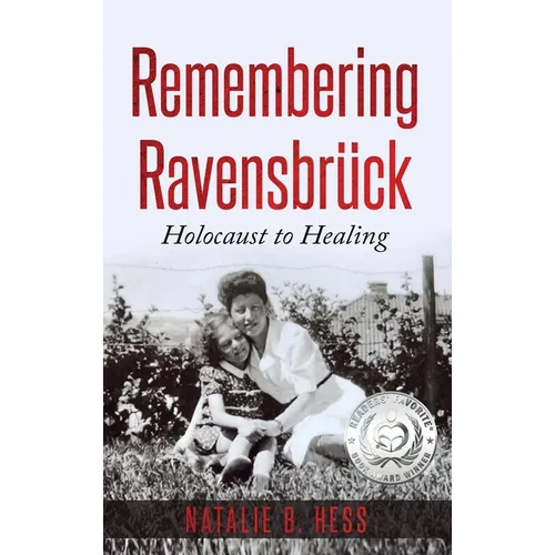 Remembering Ravensbrück: Holocaust to Healing
