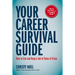 Your Career Survival Guide: How to Get and Keep a Job in Times of Crisis