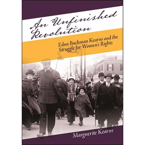An Unfinished Revolution: Edna Buckman Kearns and the Struggle for Women's Rights