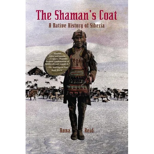 The Shaman's Coat: A Native History of Siberia