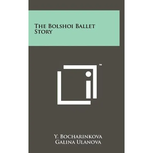 The Bolshoi Ballet Story