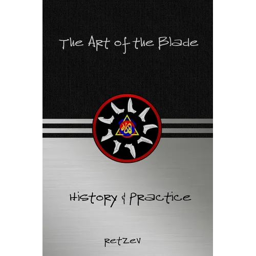 The Art of the Blade: History & Practice
