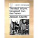 The Devil in Love, Translated from the French.