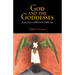 God and the Goddesses: Vision, Poetry, and Belief in the Middle Ages