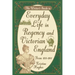 Writers Guide To Everyday Life In Regency & Victorian England