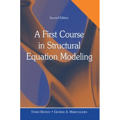 A First Course in Structural Equation Modeling [With CDROM]