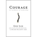 Courage: The Backbone of Leadership