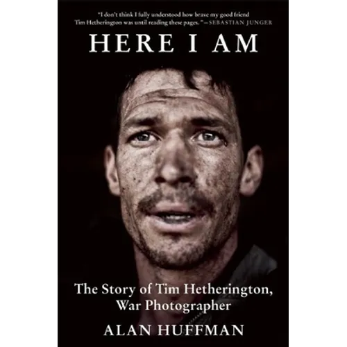Here I Am: The Story of Tim Hetherington, War Photographer