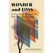 Wonder and Loss: A Practical Memoir for Writing about Grief
