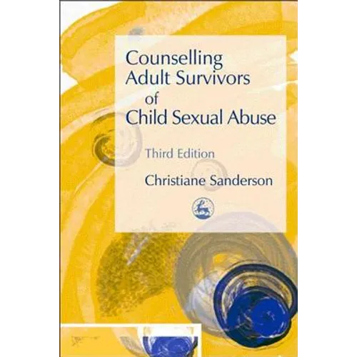 Counselling Adult Survivors of Child Sexual Abuse