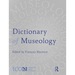 Dictionary of Museology