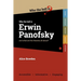 Who the Hell is Erwin Panofsky?: And what are his theories on art history all about?