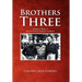 Brothers Three: World War II Events We Cannot Forget