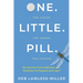 One. Little. Pill.: My Journey from Addiction and Darkness to Purpose and Light