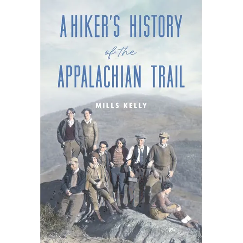 A Hiker's History of the Appalachian Trail