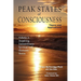 Peak States of Consciousness: Theory and Applications, Volume 2: Acquiring Extraordinary Spiritual and Shamanic States