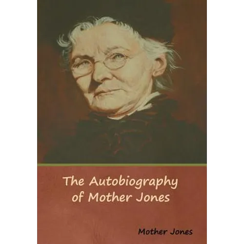 The Autobiography of Mother Jones