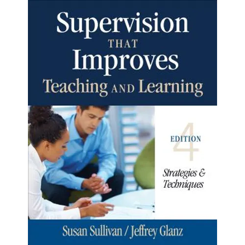 Supervision That Improves Teaching and Learning: Strategies & Techniques