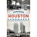 Vanished Houston Landmarks