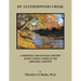 By Leatherwood Creek: A Personal and Natural History Along a Small Creek in the Ohio Hill Country