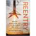 Reentry: Spacex, Elon Musk, and the Reusable Rockets That Launched a Second Space Age