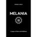 Melania II: A Legacy of Grace and Resilience