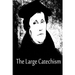 The Large Catechism