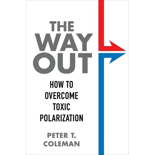 The Way Out: How to Overcome Toxic Polarization