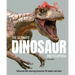 The Ultimate Dinosaur Encyclopedia: The Amazing Visual Guide to Prehistoric Creatures