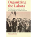 Organizing the Lakota: The Political Economy of the New Deal on the Pine Ridge and Rosebud Reservations