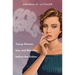 Bad Girls: Young Women, Sex, and Rebellion Before the Sixties