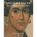 Ancient Faces: Mummy Portraits in Roman Egypt