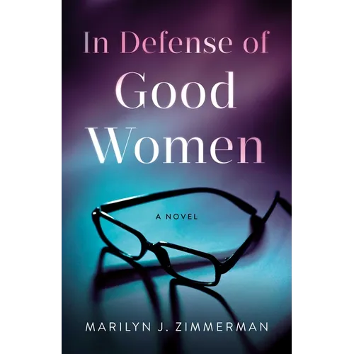 In Defense of Good Women