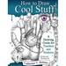 How to Draw Cool Stuff: A Drawing Guide for Teachers and Students