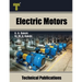 Electric Motors: D.C. Motors, Induction Motors, Synchronous Motors and Special Purpose Motors