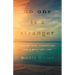 No One Is a Stranger: Finding Love, Connection, and a Brilliant Life