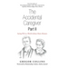 The Accidental Caregiver Part Ii: Saying Yes to a World Without Maria Altmann