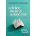 Advice No One Asked for: Essays