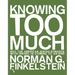 Knowing Too Much: Why the American Jewish Romance with Israel Is Coming to an End