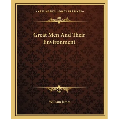 Great Men And Their Environment