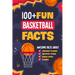 100+ Fun Basketball Facts: Awesome Facts about Greatest Players and Teams, Match Stats and Stories: Interesting Facts for Basketball Lovers
