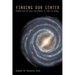Finding Our Center: An Astrological and Cosmological View of Our Time