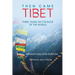 Then Came Tibet: Three Years on the Roof of the World