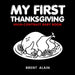 My First Thanksgiving High-Contrast Baby Book: A to Z Thanksgiving Alphabet for Newborns and Babies
