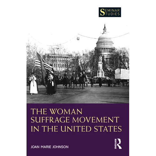 The Woman Suffrage Movement in the United States