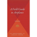 A Field Guide to Airplanes, Third Edition