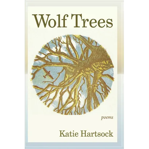 Wolf Trees: Poems