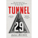 Tunnel 29: The True Story of an Extraordinary Escape Beneath the Berlin Wall