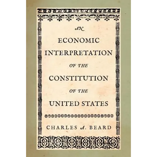 An Economic Interpretation of the Constitution of the United States