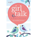 Girl Talk: 52 Weekly Devotions